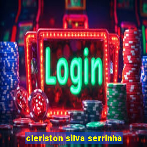 cleriston silva serrinha